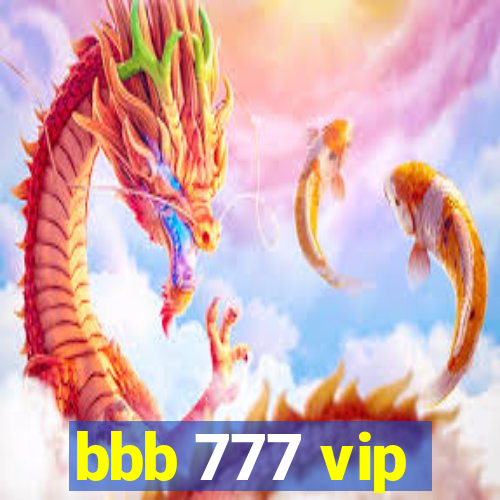 bbb 777 vip